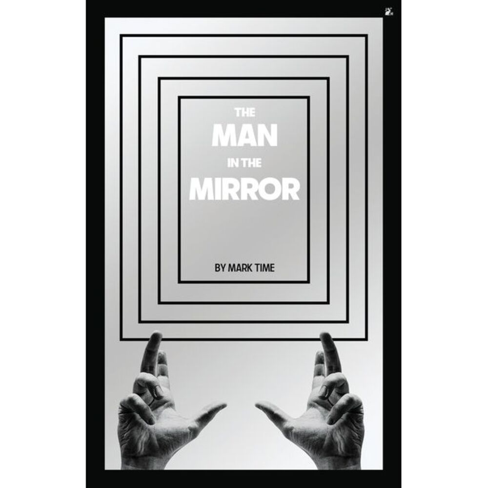 The Man in the Mirror -- Mark Time
